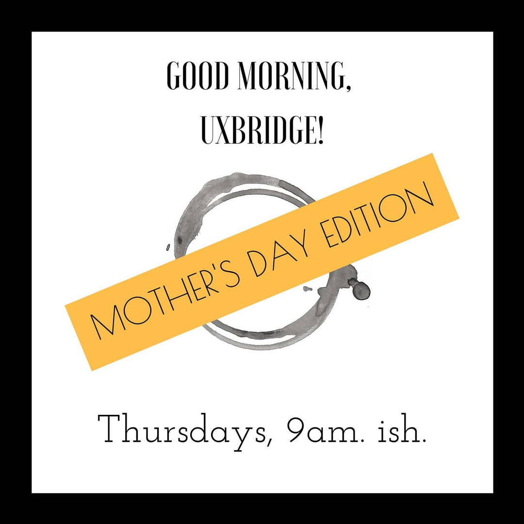 Good Morning, Uxbridge! - Episode 64