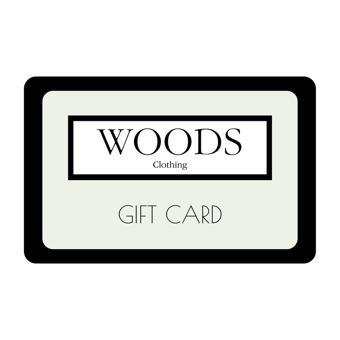 Woods Clothing Gift Card